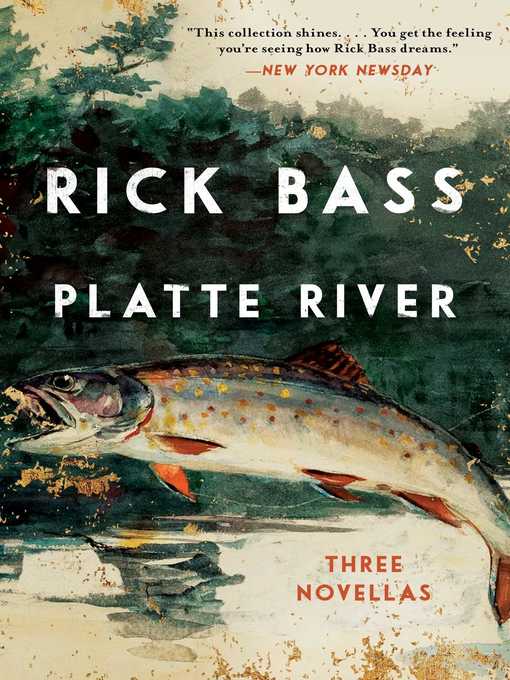 Title details for Platte River by Rick Bass - Wait list